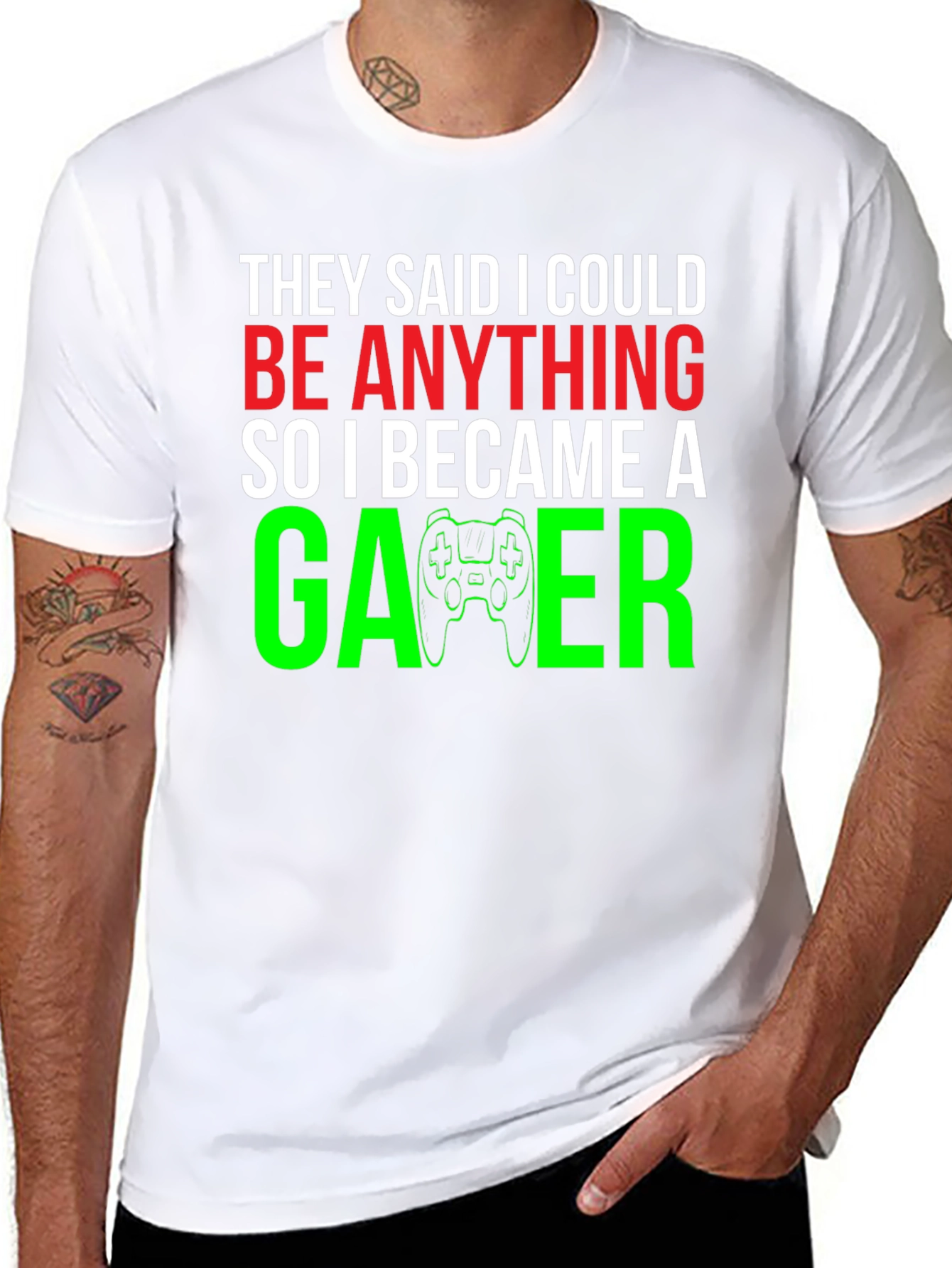 Camiseta Gamer: They Said I Could Be Anything