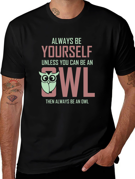 Camiseta Negra Sé Tú Mismo a Menos Que Puedas Ser Un Búho