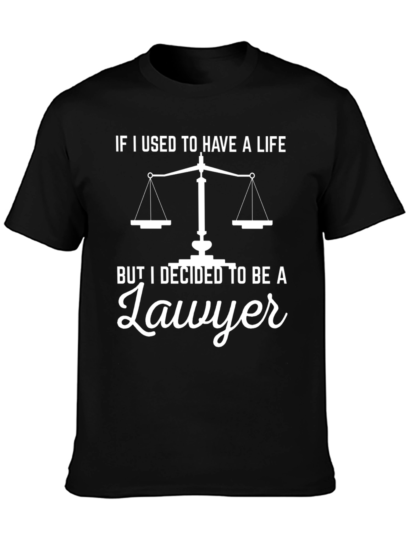 Camiseta Negra Abogado: Si Tuve una Vida