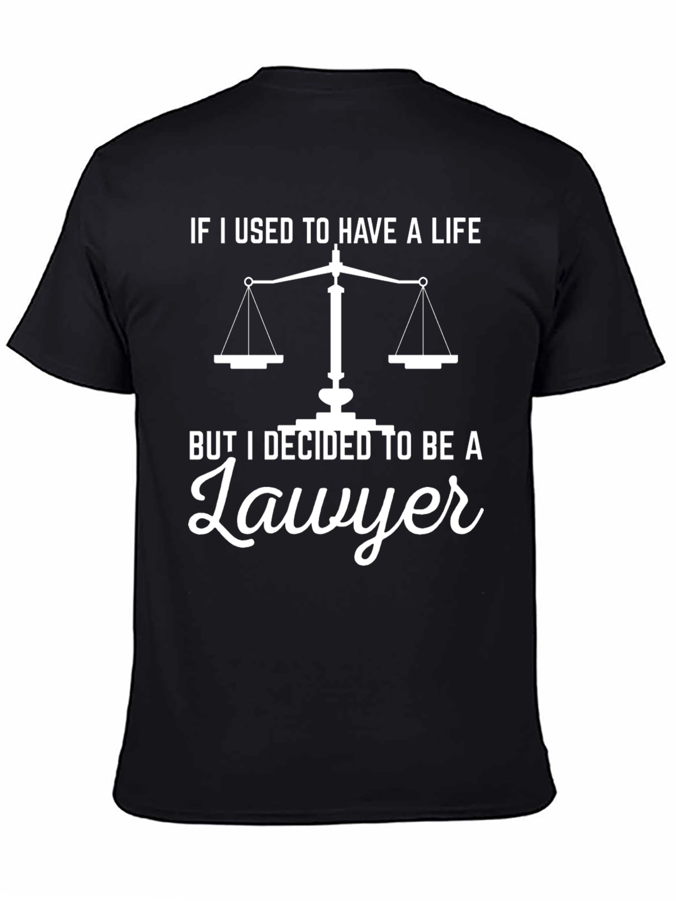 Camiseta Negra Abogado: Si Tuve una Vida