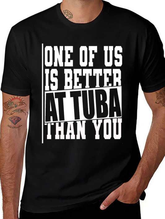 Camiseta Negra: Uno de nosotros es mejor con la tuba