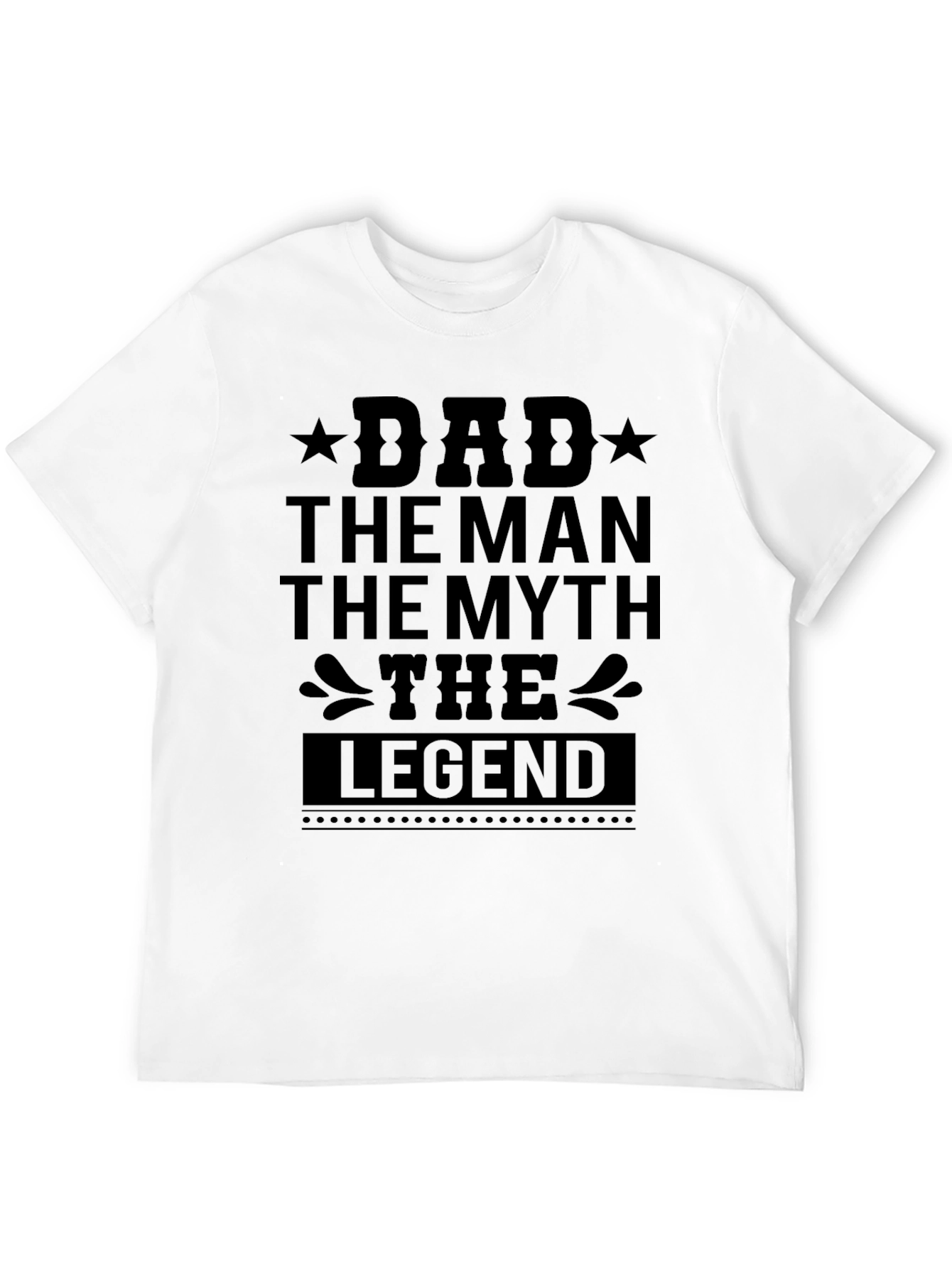 Camiseta Negra: Papá El Hombre El Mito La Leyenda