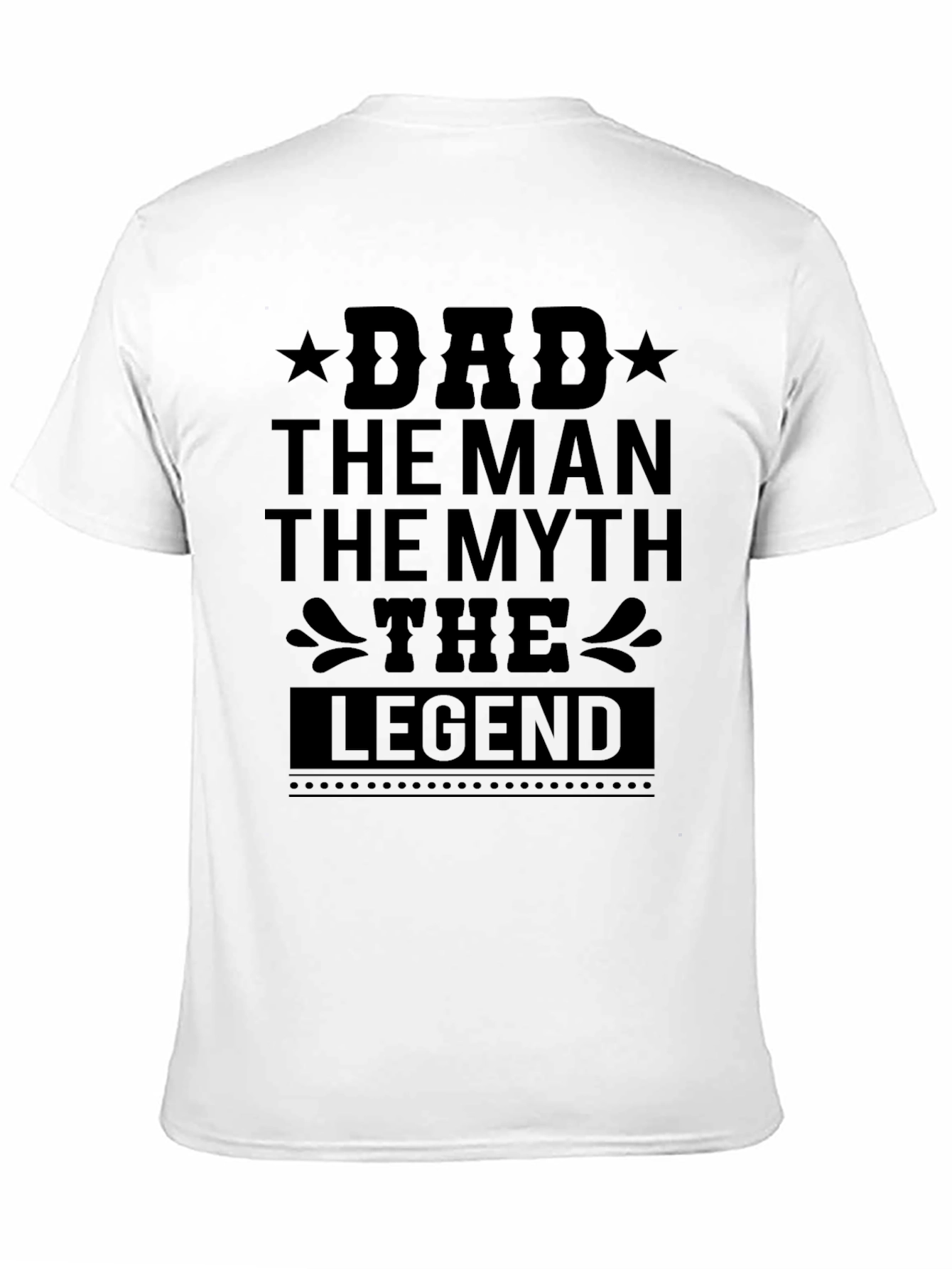 Camiseta Negra: Papá El Hombre El Mito La Leyenda
