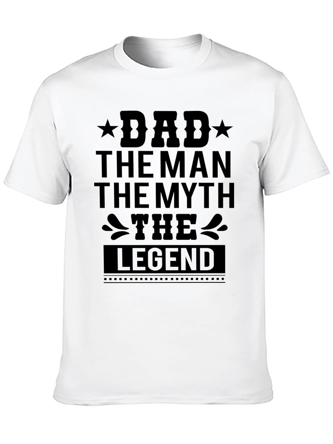 Camiseta Negra: Papá El Hombre El Mito La Leyenda