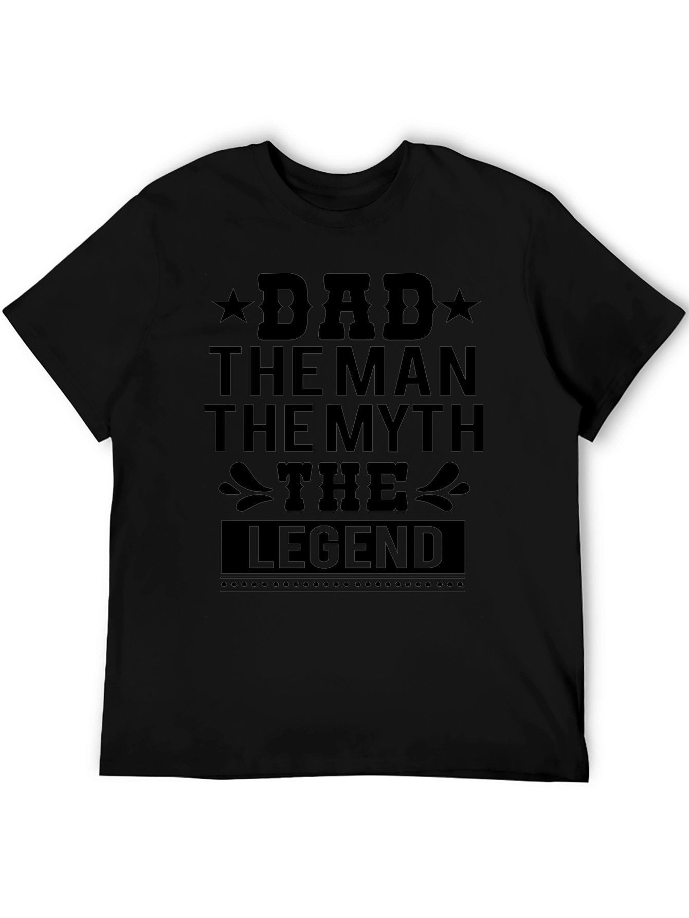 Camiseta Negra: Papá El Hombre El Mito La Leyenda
