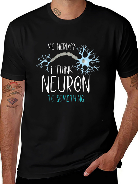 Camiseta Negra Divertida Neuron To Something para Hombre