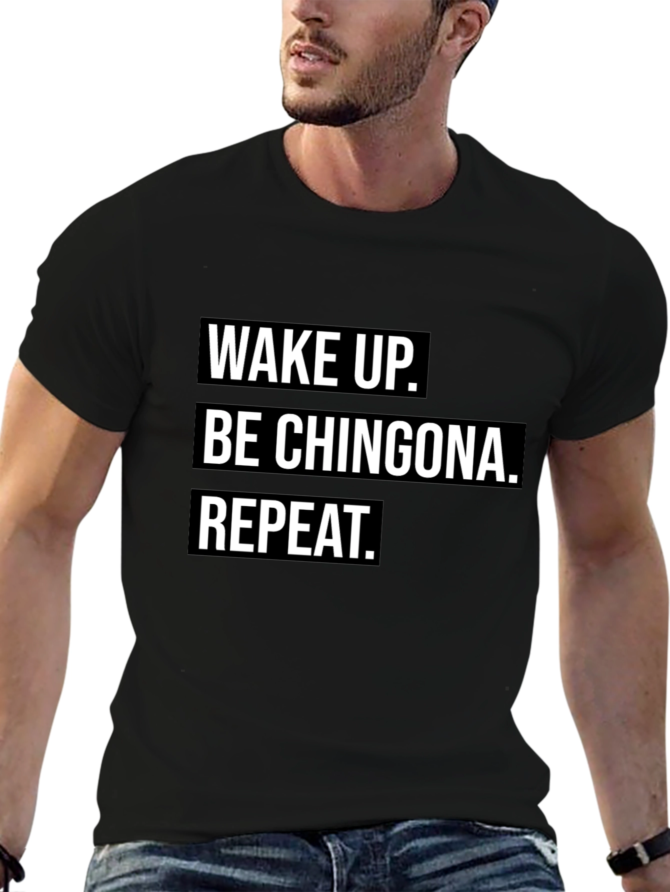 Playera Negra: Wake Up. Be Chingona. Repeat.