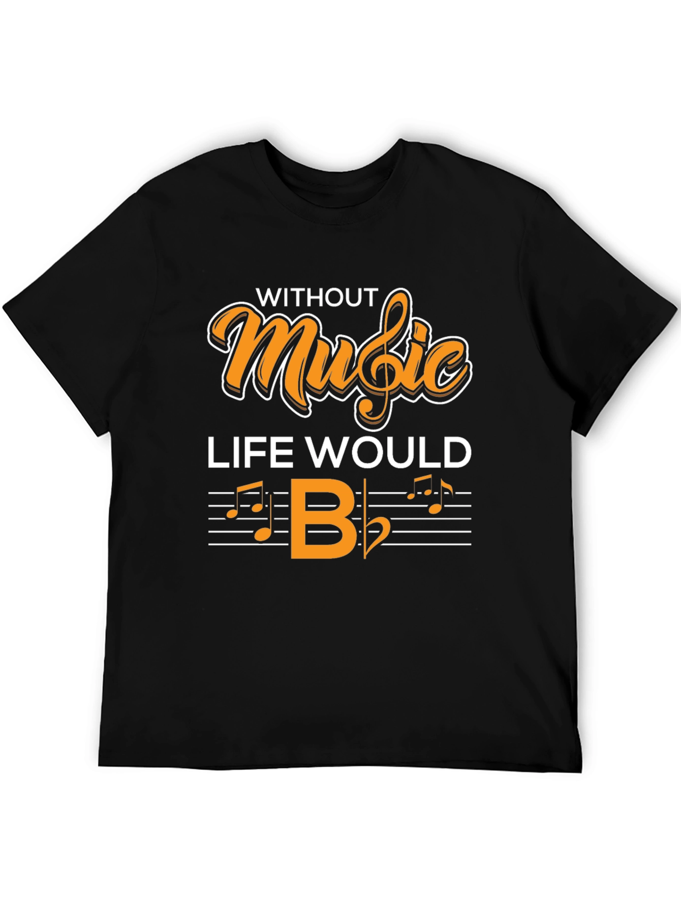 Camiseta Negra Without Music Life Would B♭
