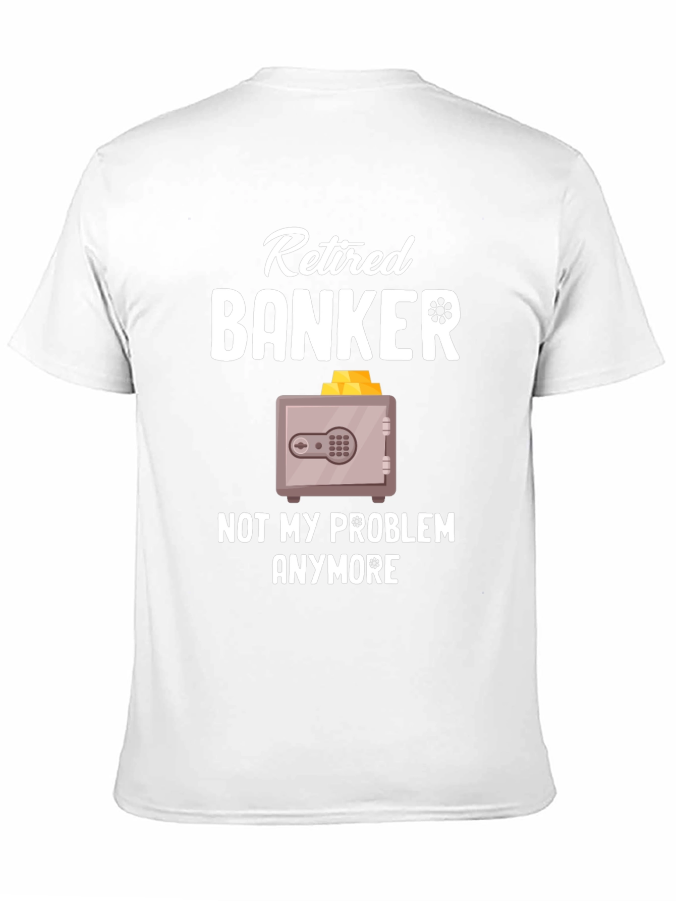 Camiseta Banquero Jubilado Ya No Es Mi Problema