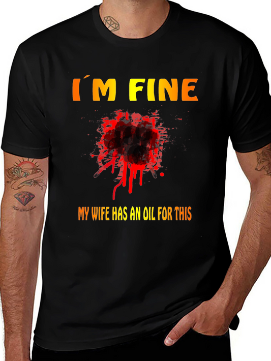 Camiseta Hombre Estoy Bien. Mi Esposa Tiene Un Aceite Para Esto