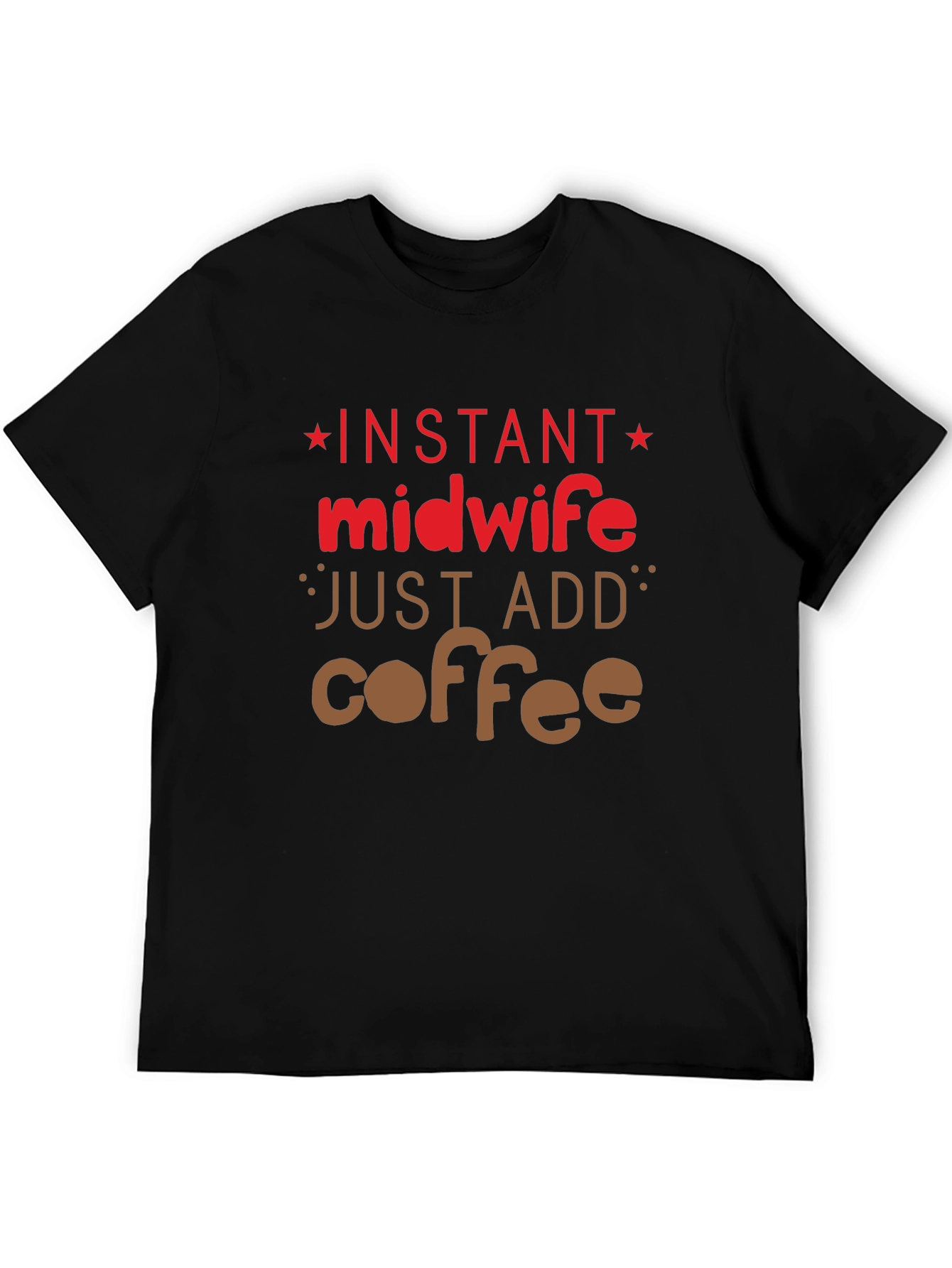 Camiseta Negra Instant Midwife Just Add Coffee