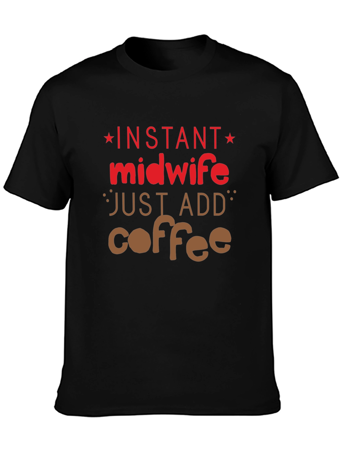 Camiseta Negra Instant Midwife Just Add Coffee