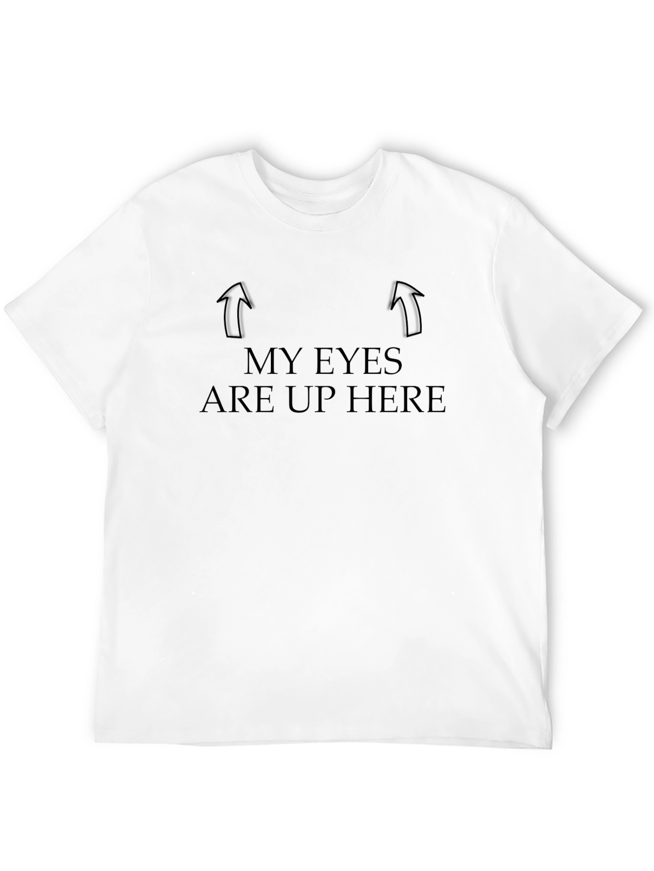Camiseta Negra: ¡Mis Ojos Están Aquí Arriba!