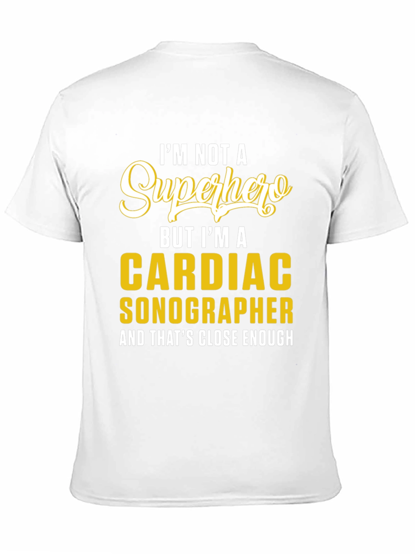 Camiseta Cardíaco Sonographer - No Soy un Superhéroe