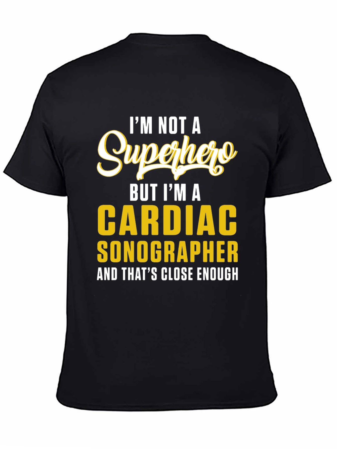 Camiseta Cardíaco Sonographer - No Soy un Superhéroe