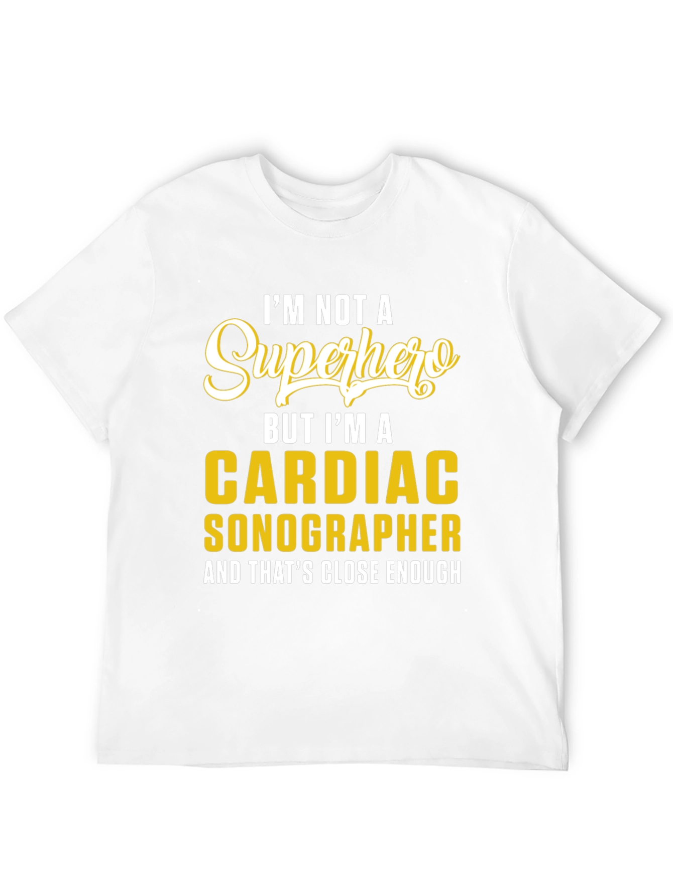 Camiseta Cardíaco Sonographer - No Soy un Superhéroe