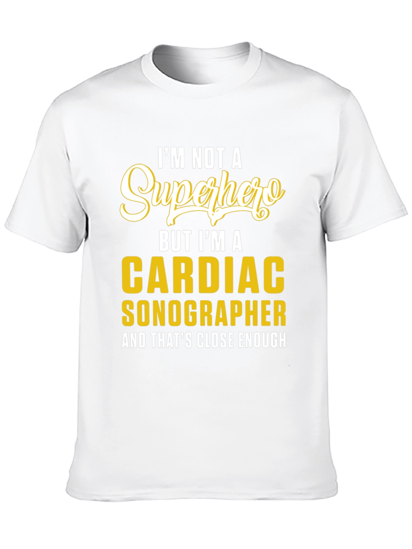 Camiseta Cardíaco Sonographer - No Soy un Superhéroe