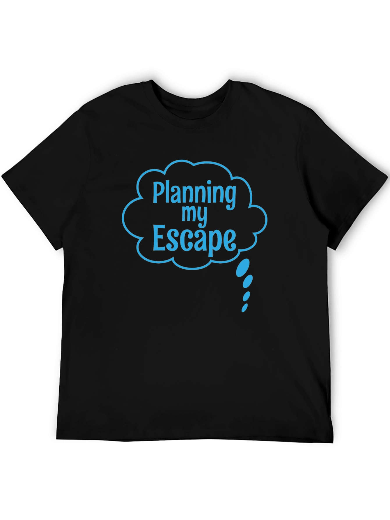 Camiseta Negra: Planning My Escape