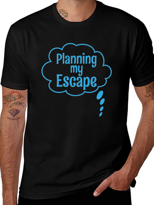 Camiseta Negra: Planning My Escape