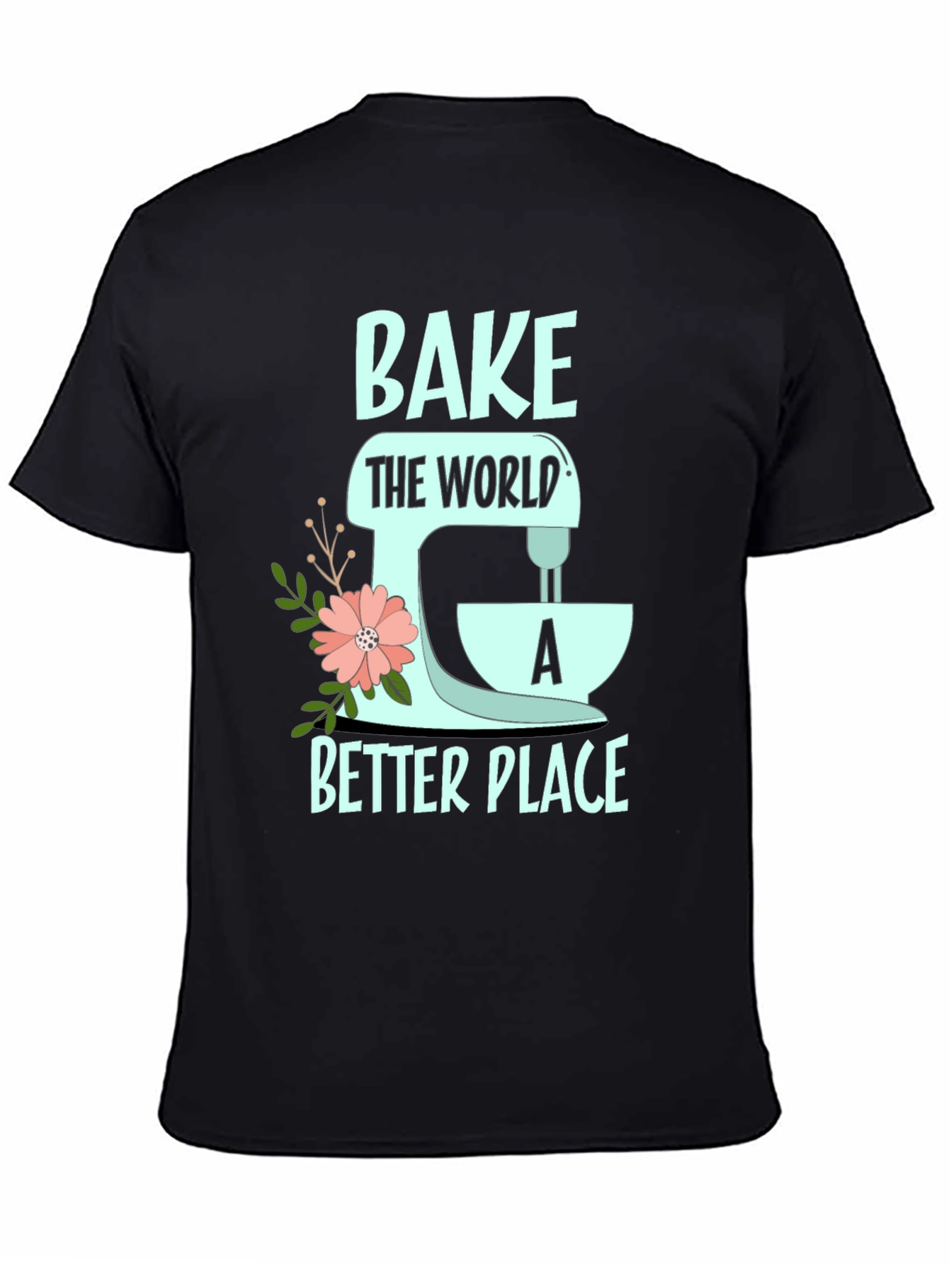 Camiseta Negra Bake the World a Better Place