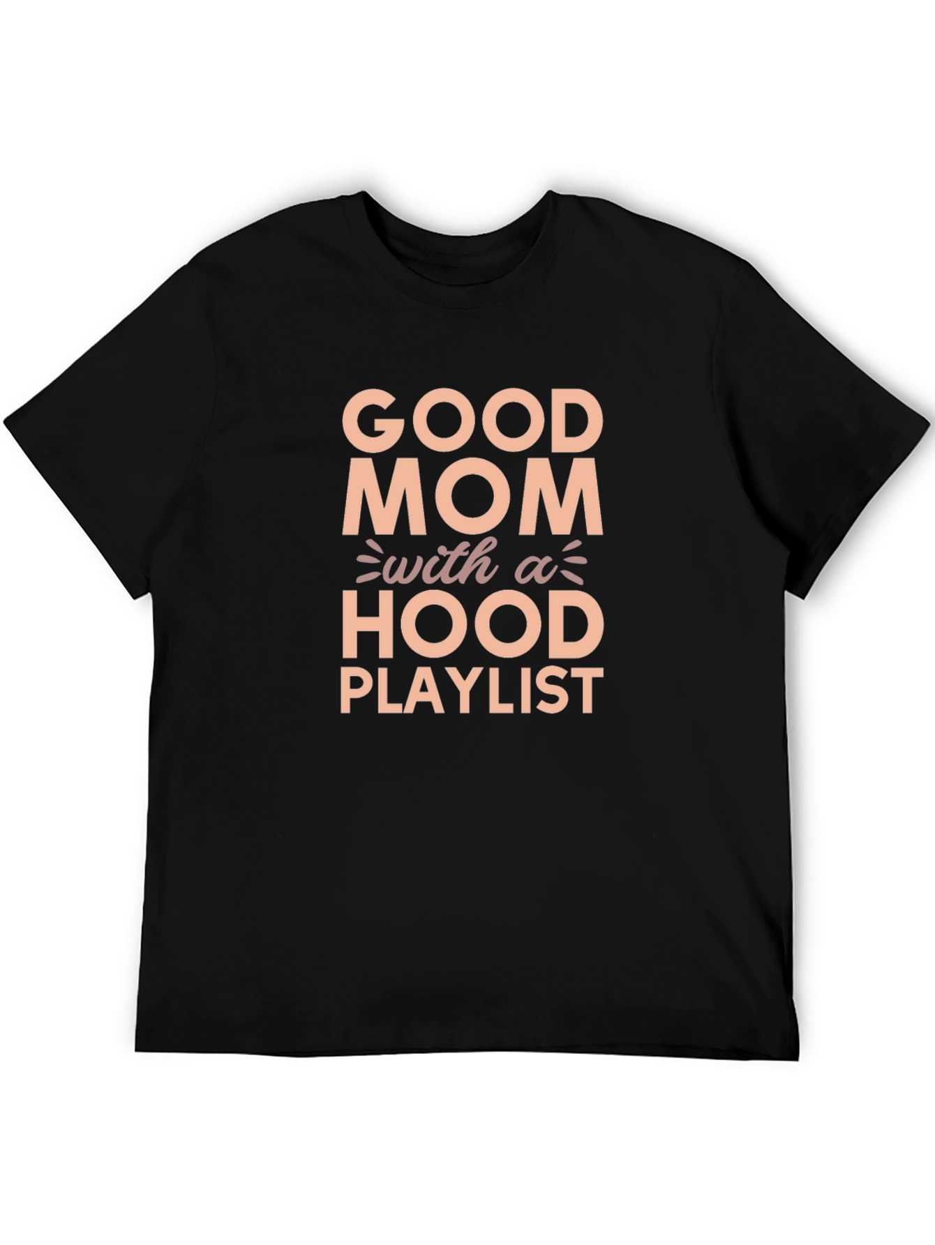 Camiseta Good Mom With a Hood Playlist