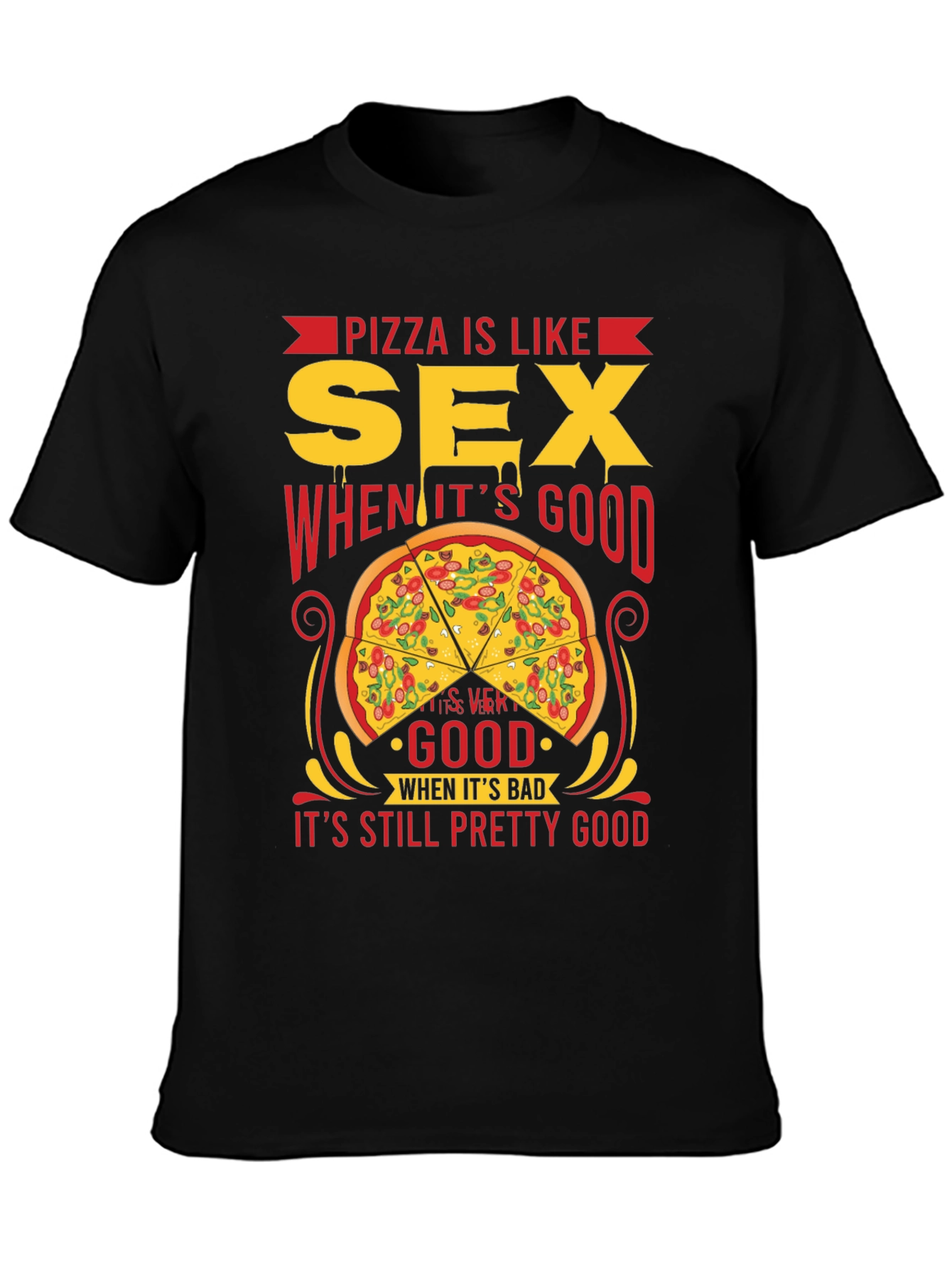 Camiseta Negra: Pizza es Como Sexo - ¡Siempre Buena!