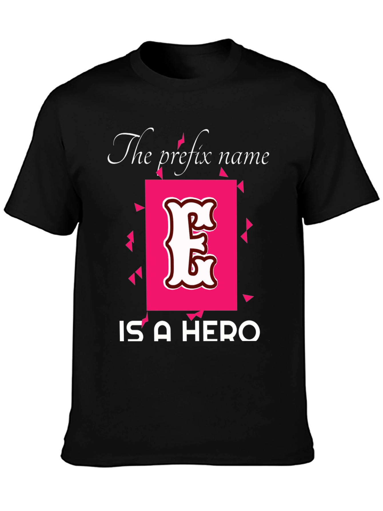 Camiseta Negra E: ¡El Prefijo de un Héroe!