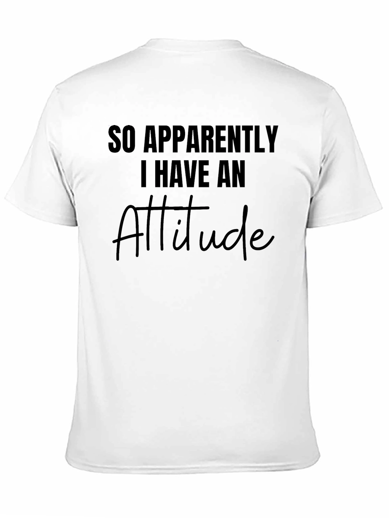 Camiseta Negra con Mensaje: Aparentemente Tengo Actitud