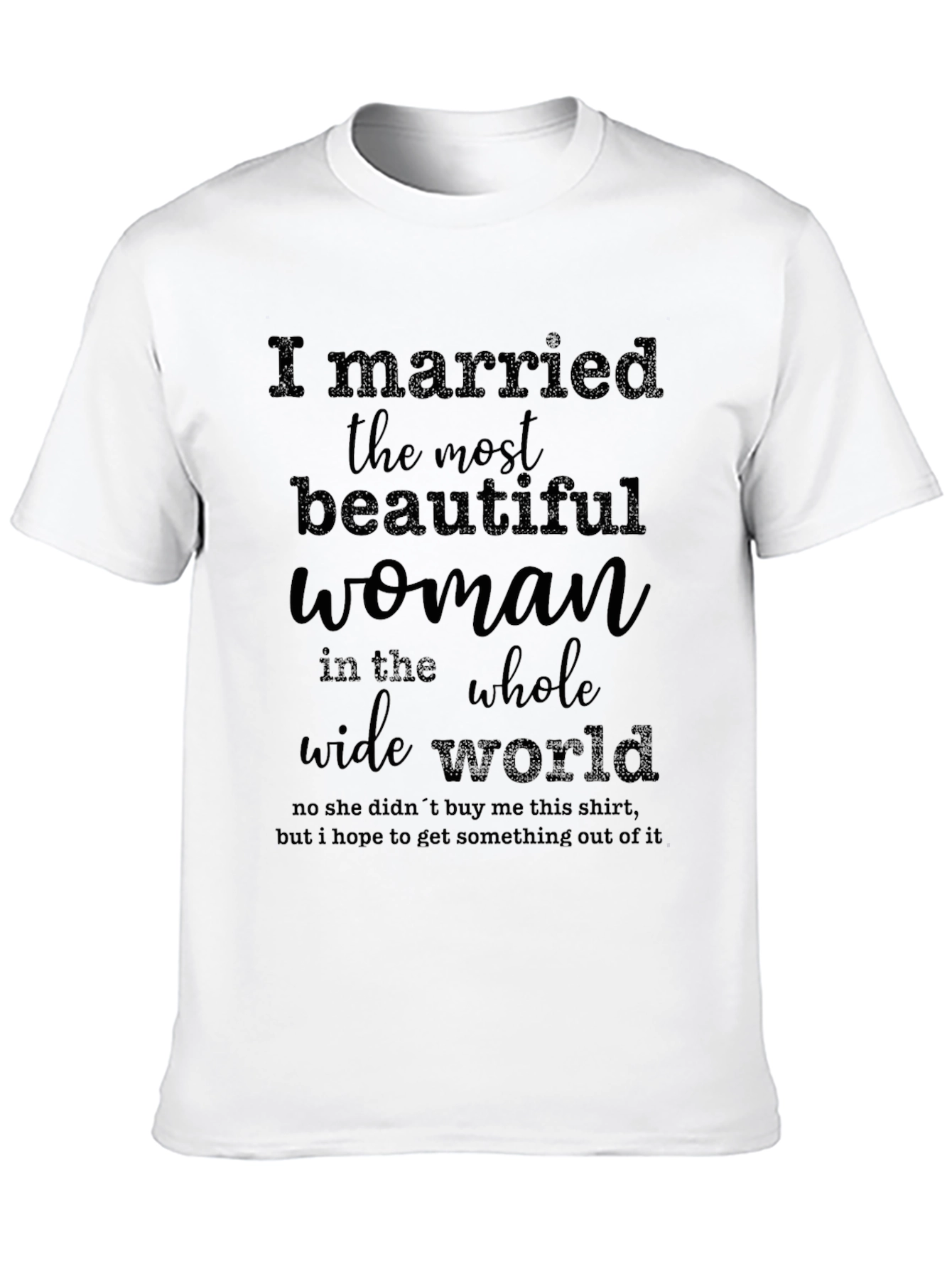 Camiseta Hombre: La Mujer Más Bella del Mundo