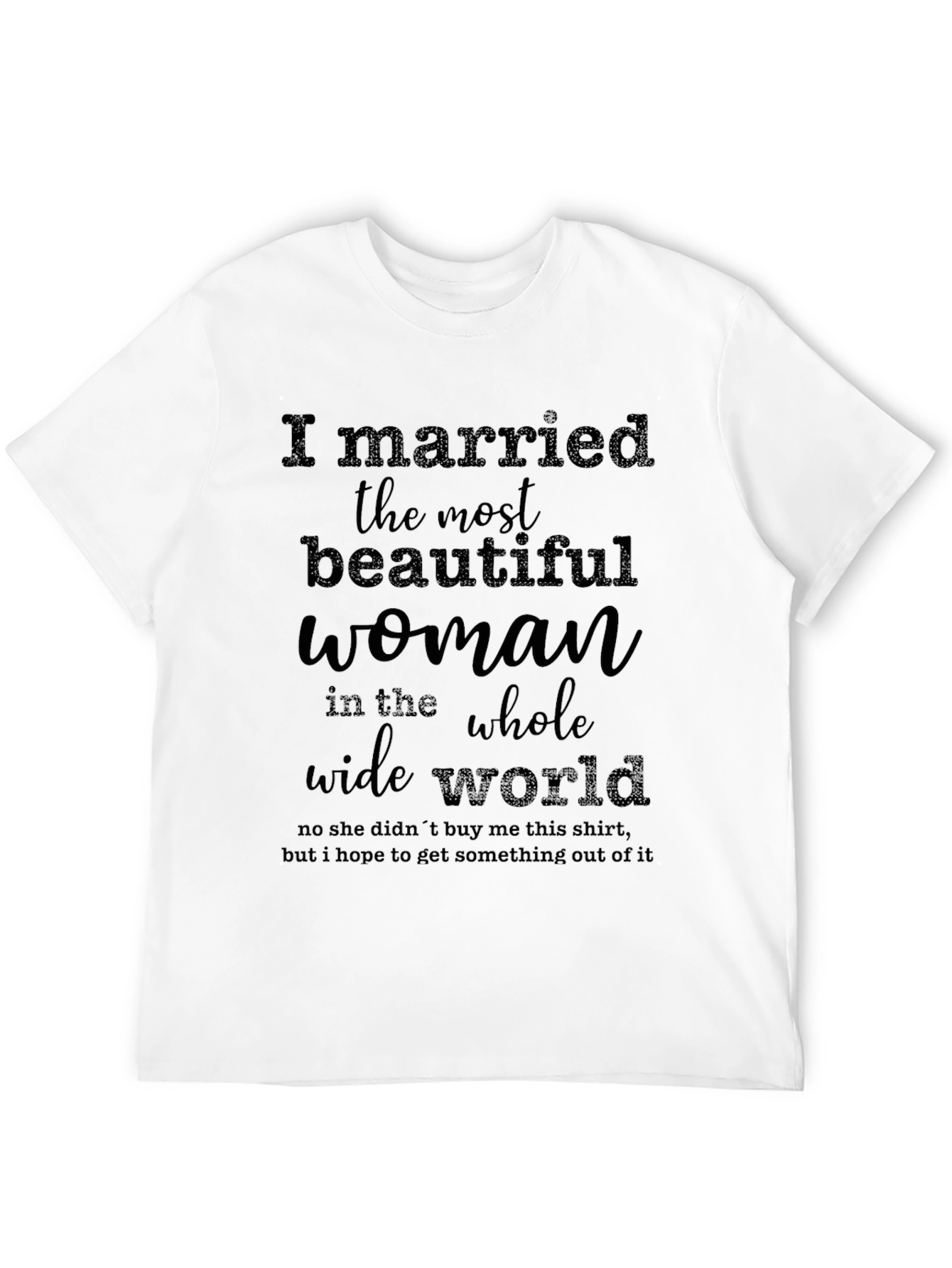Camiseta Hombre: La Mujer Más Bella del Mundo