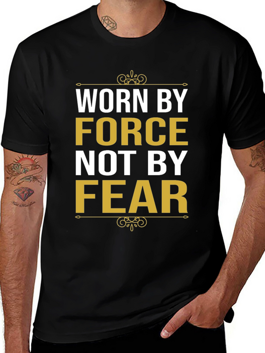 Camiseta Negra: Llevado por la Fuerza No por el Miedo