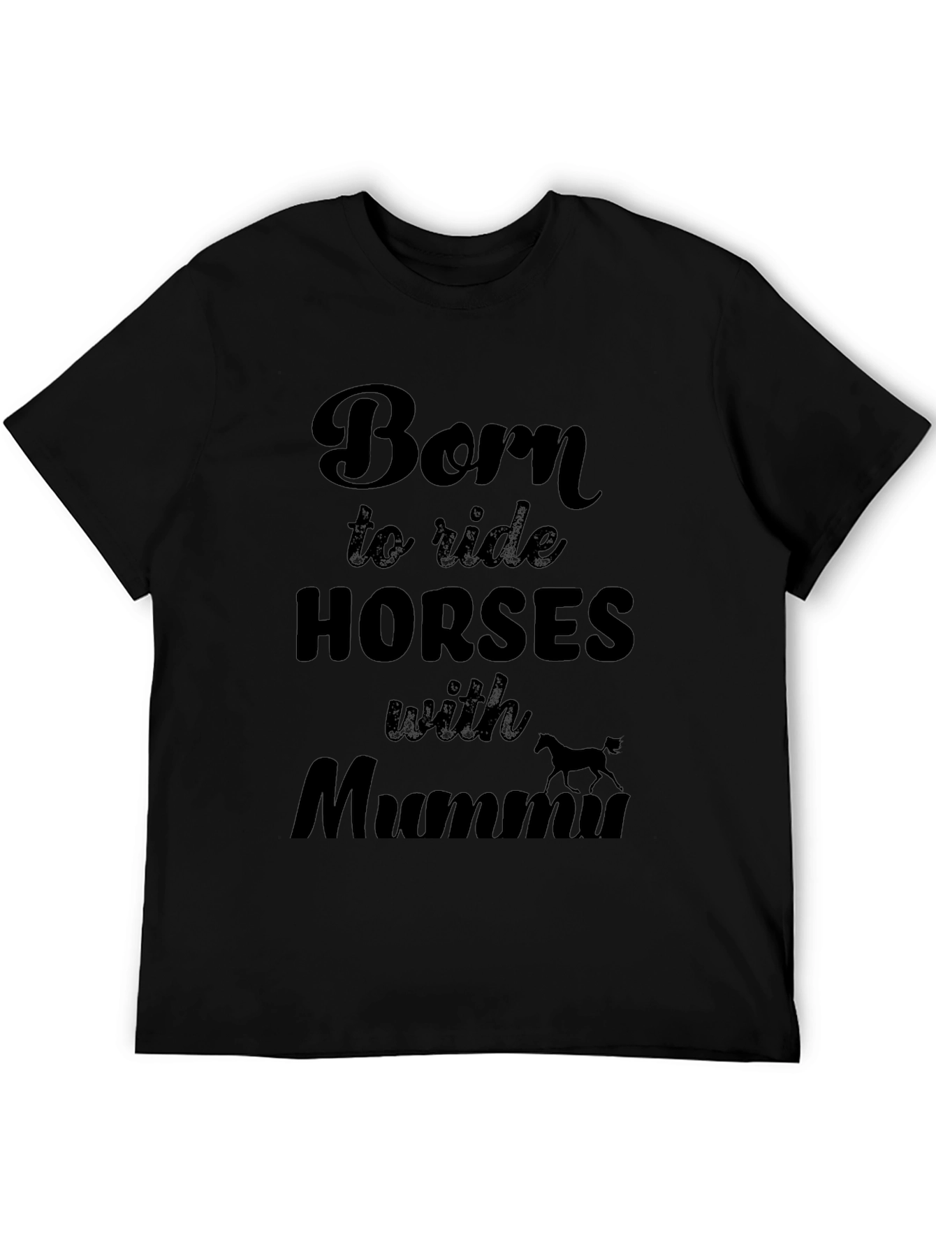 Camiseta Negra: Nacido para montar caballos con Mamá