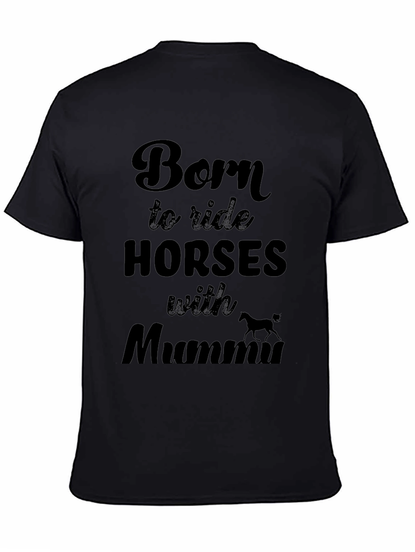 Camiseta Negra: Nacido para montar caballos con Mamá