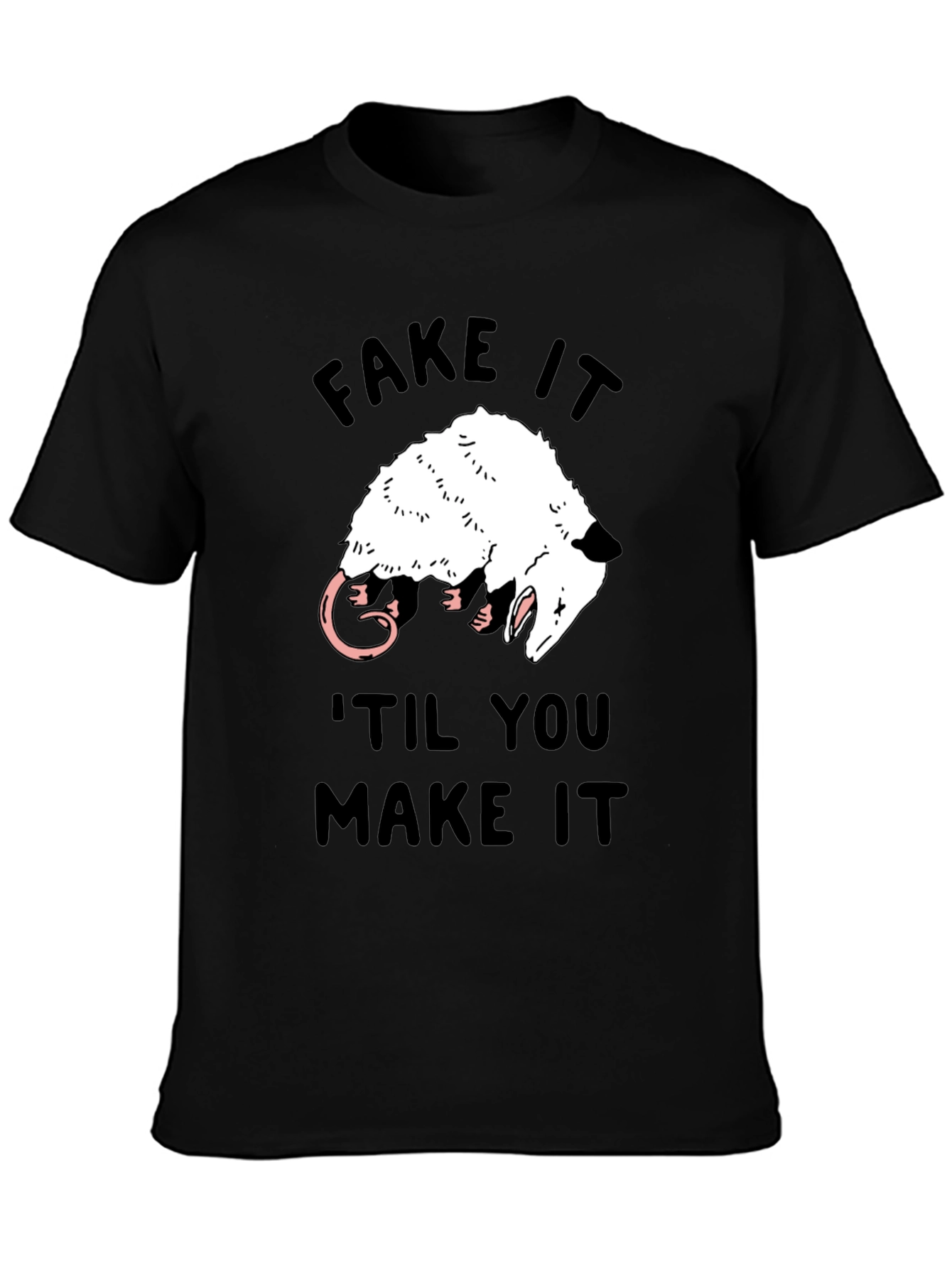 Camiseta Negra Fake It Til You Make It Zarigüeya