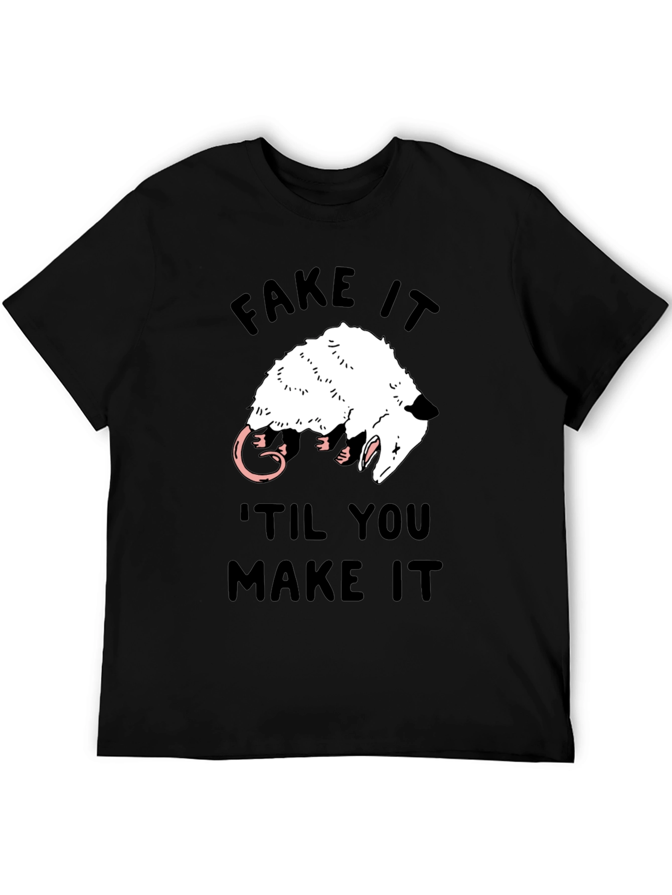 Camiseta Negra Fake It Til You Make It Zarigüeya
