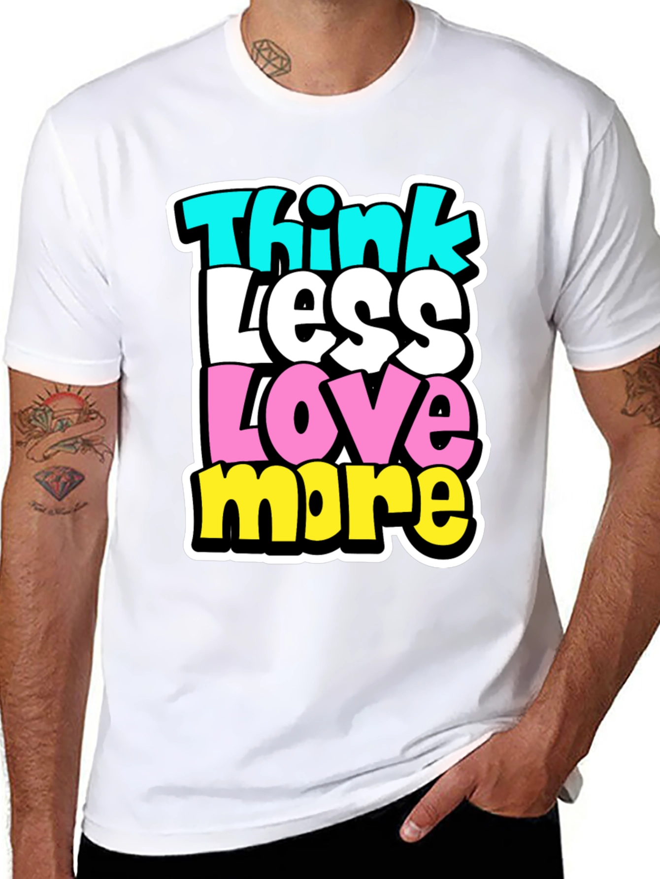 Camiseta Hombre: Piensa Menos Ama Más