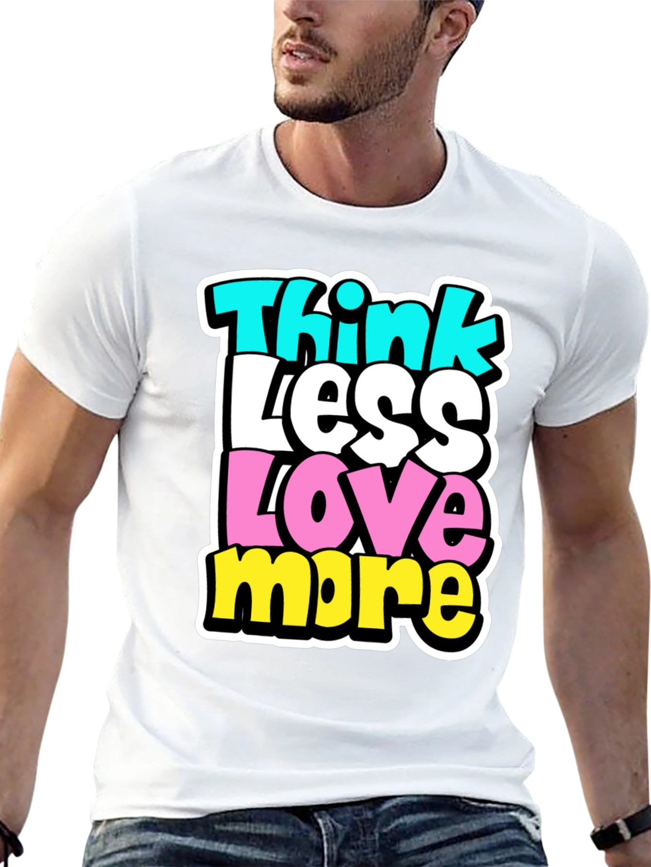 Camiseta Hombre: Piensa Menos Ama Más