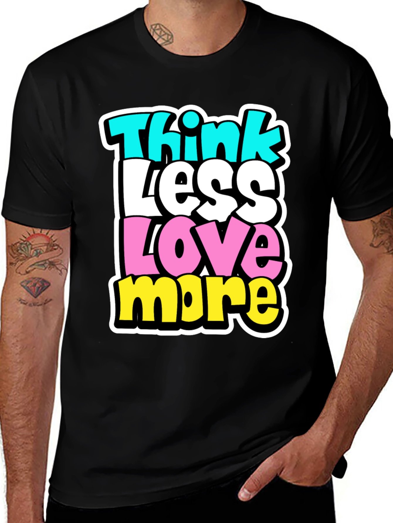 Camiseta Hombre: Piensa Menos Ama Más