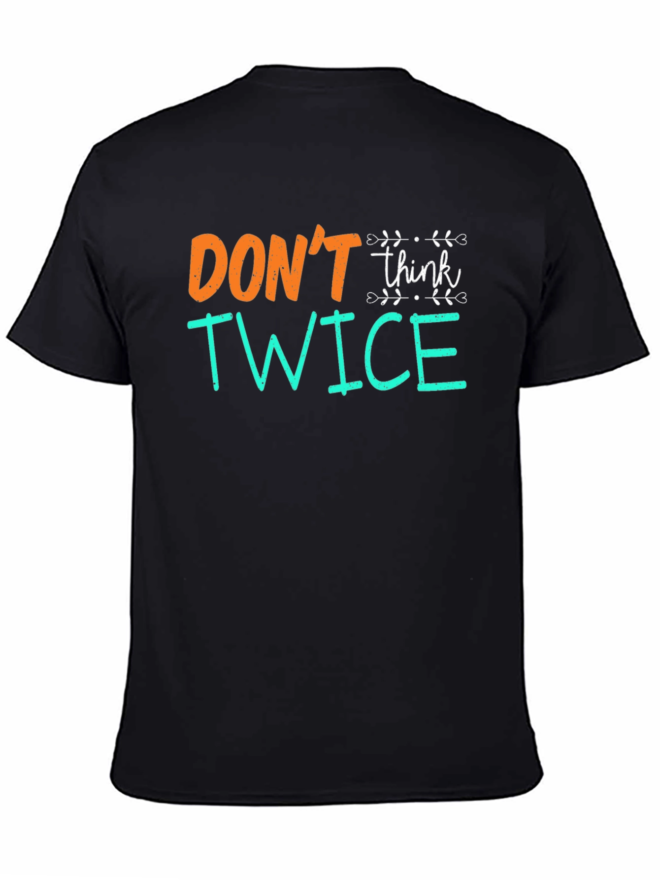 Camiseta Negra con Diseño No Pienses Dos Veces