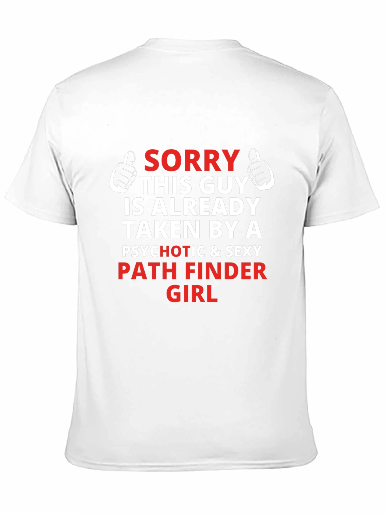 Camiseta Hombre: Sorry Taken by Pathfinder Girl
