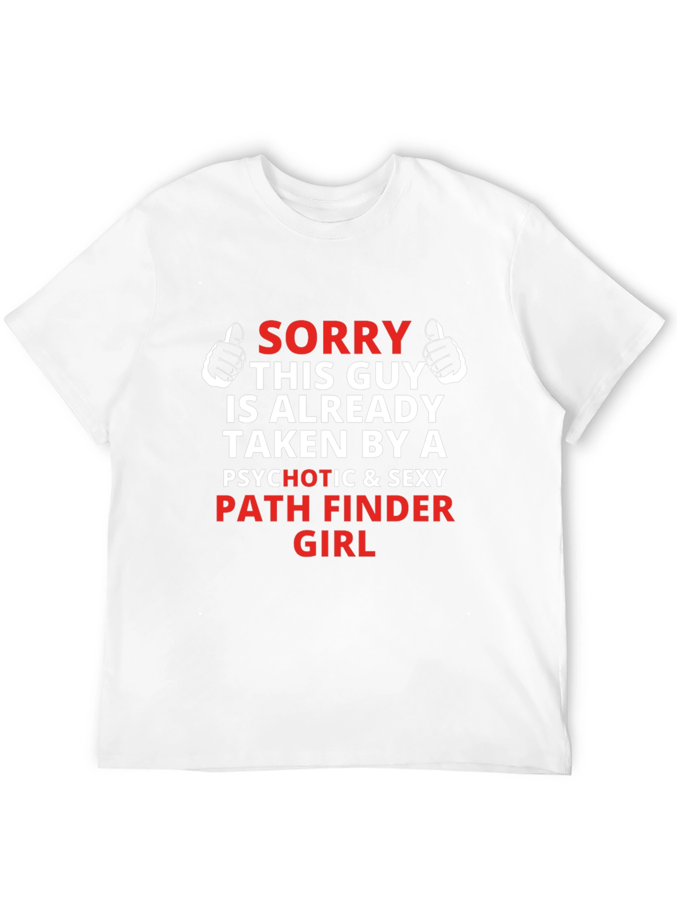 Camiseta Hombre: Sorry Taken by Pathfinder Girl