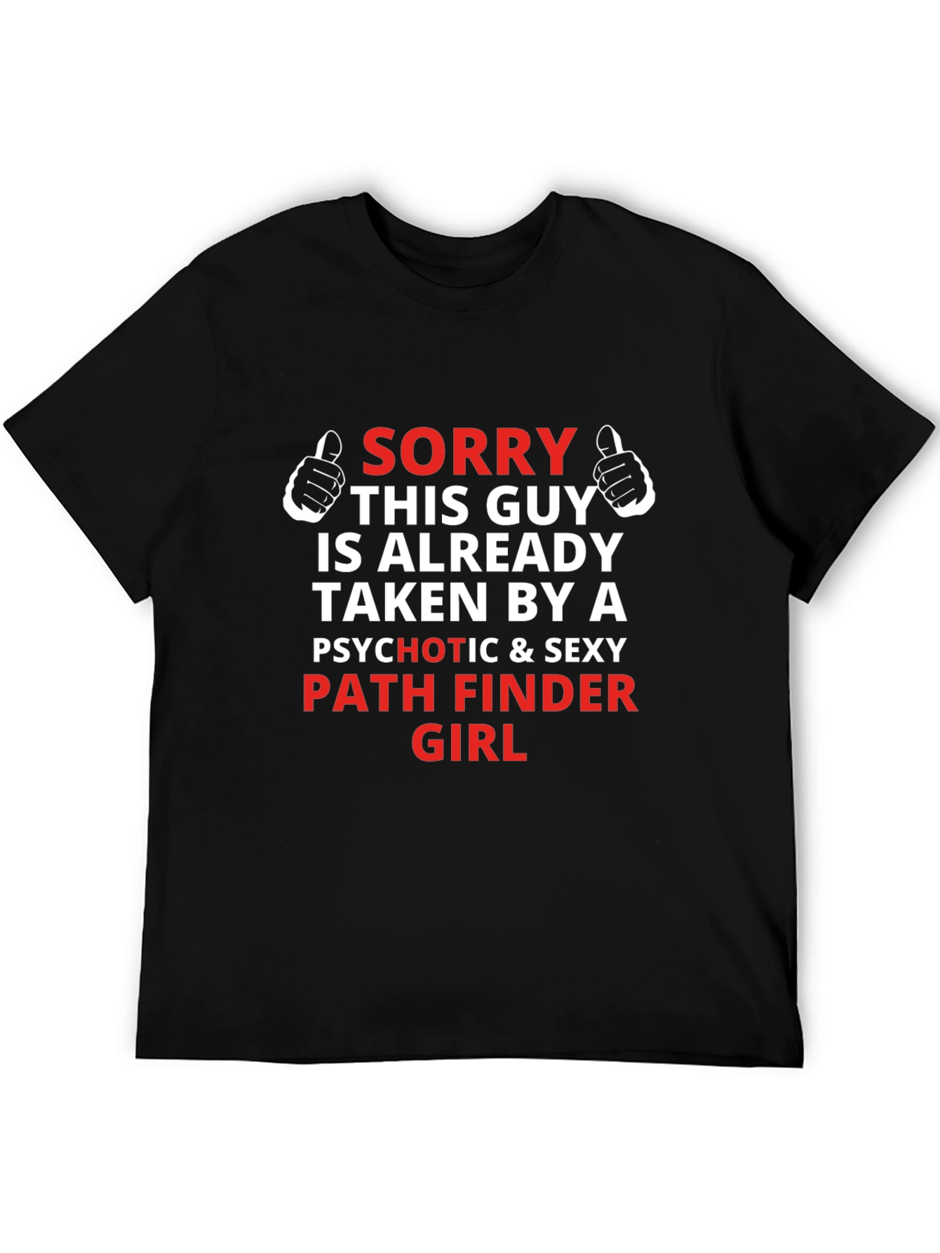 Camiseta Hombre: Sorry Taken by Pathfinder Girl