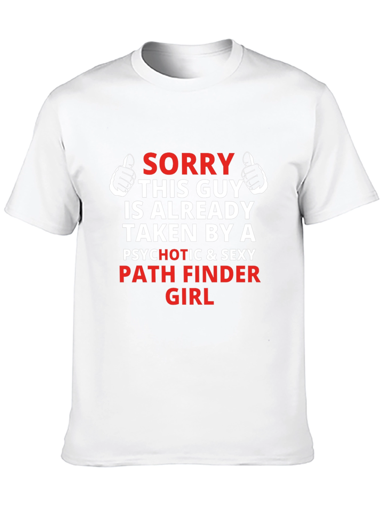 Camiseta Hombre: Sorry Taken by Pathfinder Girl