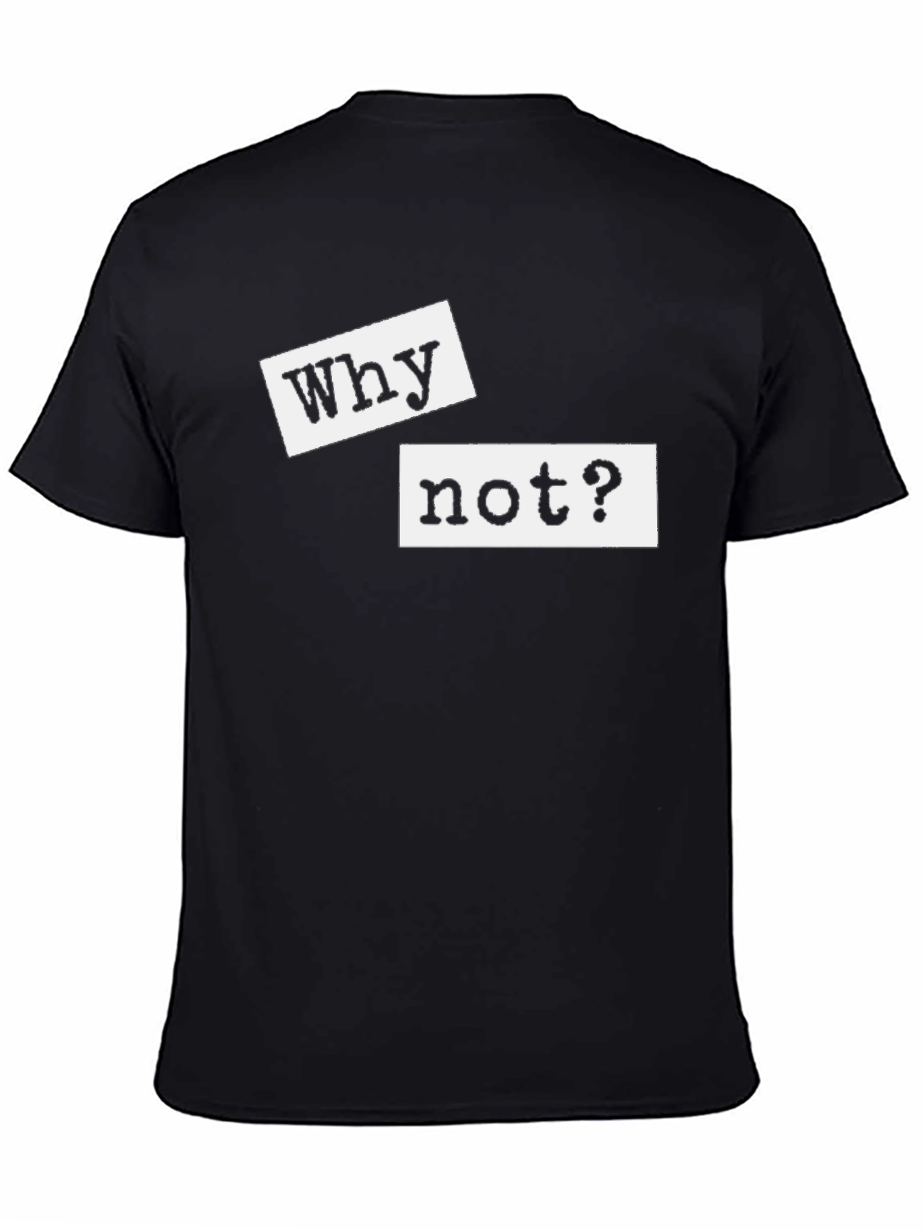 Camiseta Negra con Mensaje Why not?