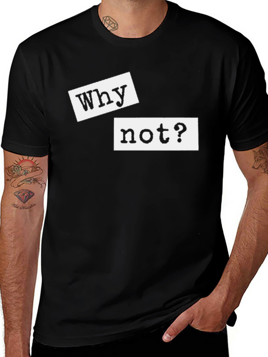 Camiseta Negra con Mensaje Why not?