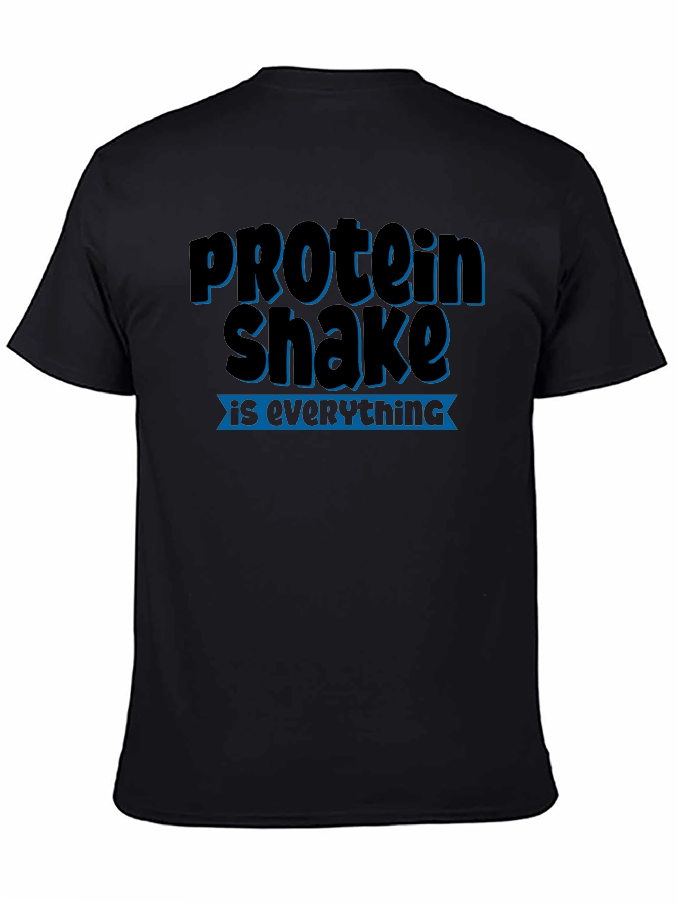 Camiseta Negra Protein Shake is Everything