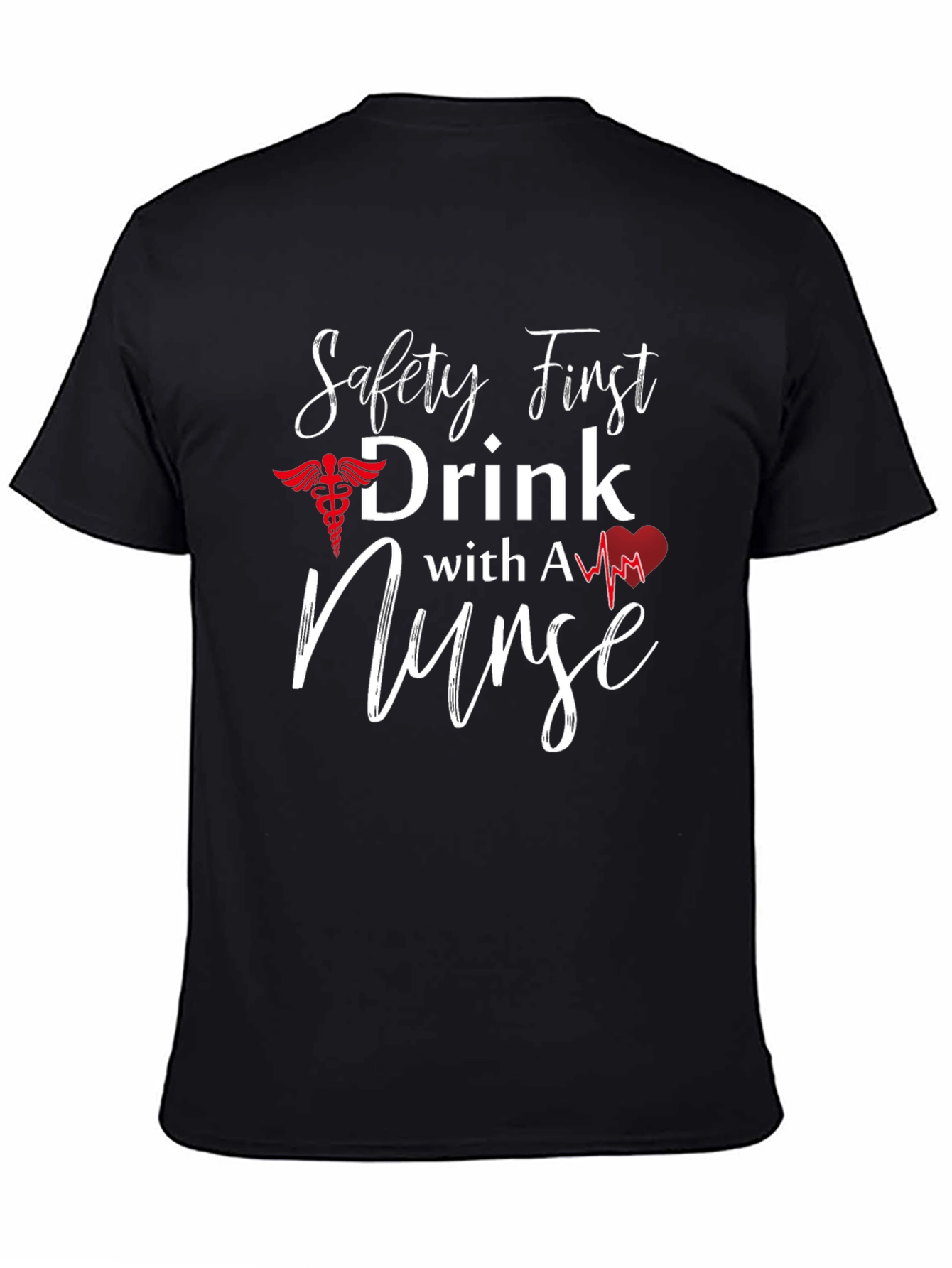 Camiseta Negra: Safety First Drink With A Nurse