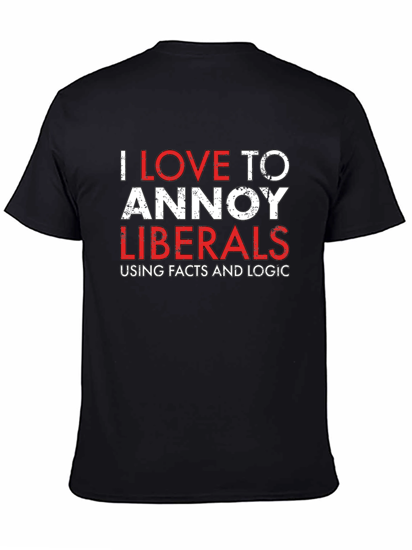 Camiseta Negra: Amo Molestar a los Liberales con Datos