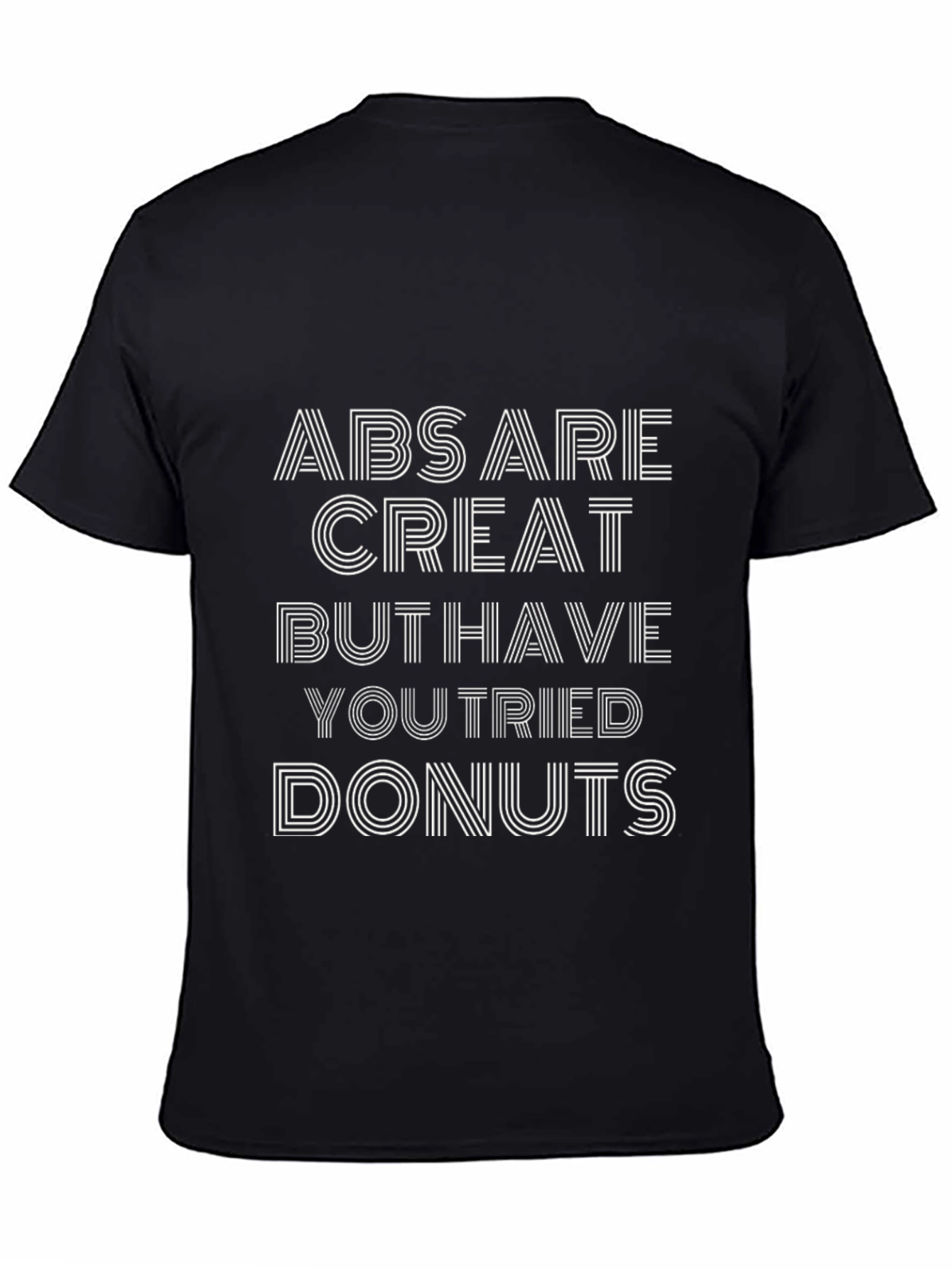 Camiseta Divertida: Abs are Great but Donuts?