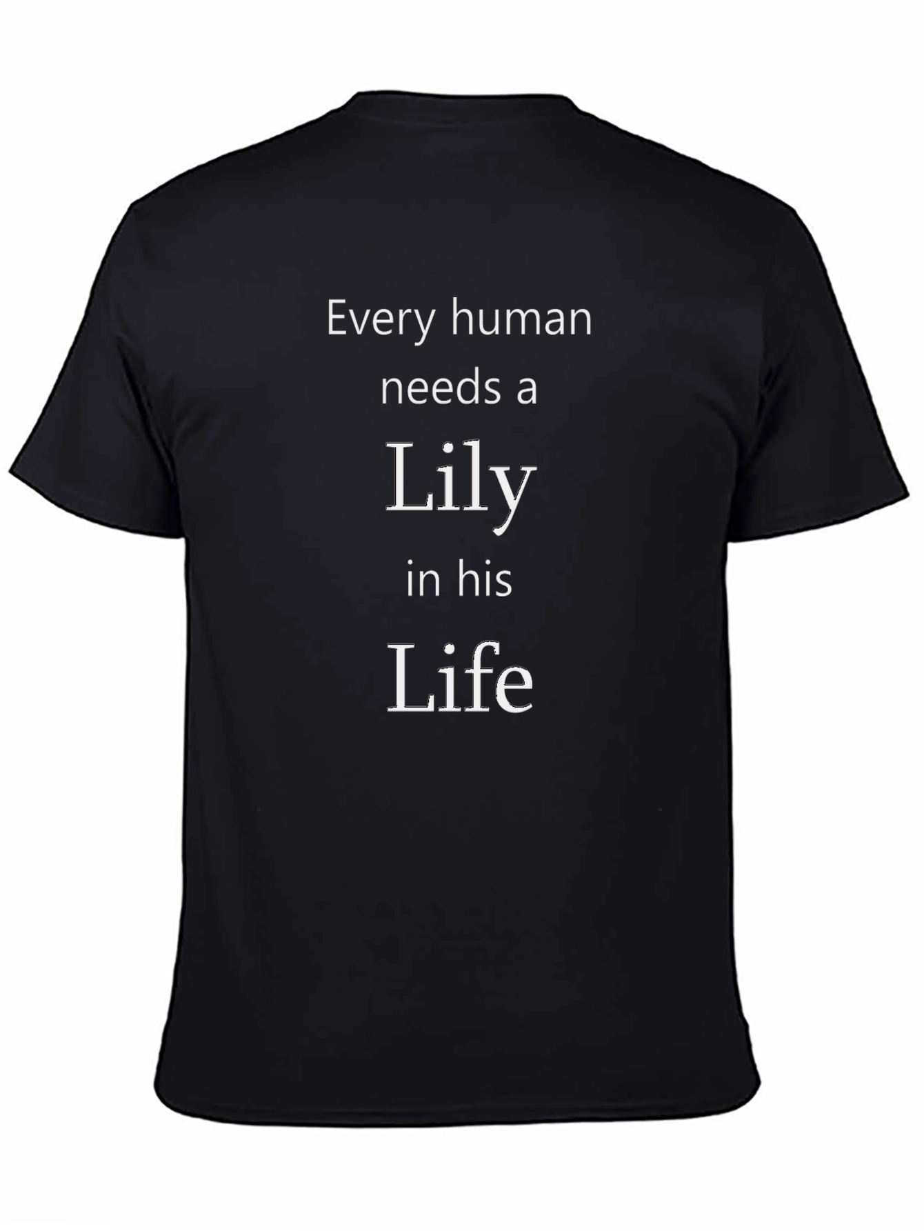 Camiseta Negra: Todos Necesitan una Lily en su Vida